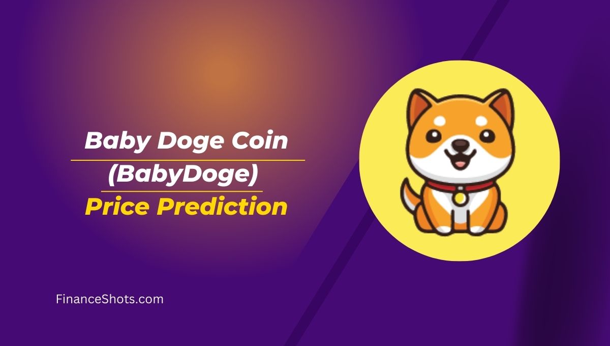 Baby Doge Coin (BabyDoge) Price Prediction 2023, 2024, 2025, 2030, 2040