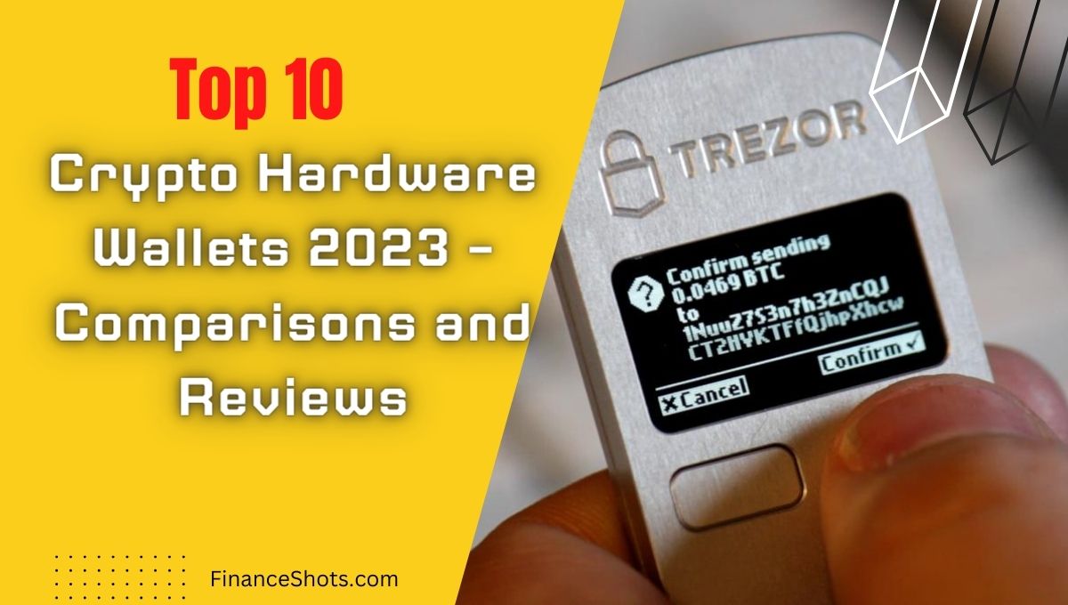 10 Best Crypto Hardware Wallets 2023 – Comparisons and Reviews