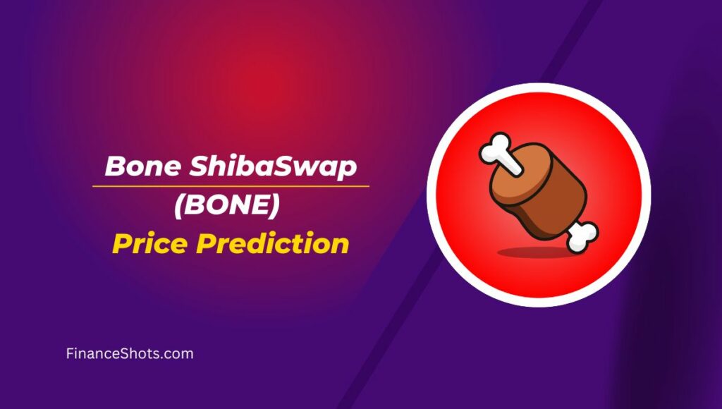 Bone ShibaSwap (BONE) Price Prediction 2023, 2024, 2025, 2030, 2040
