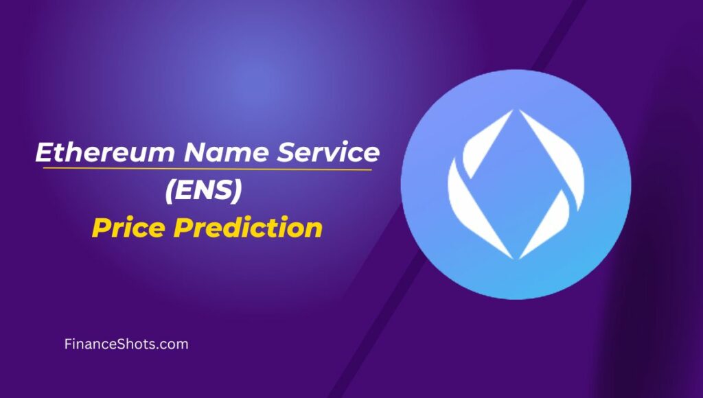 Ethereum Name Service (ENS) Price Prediction