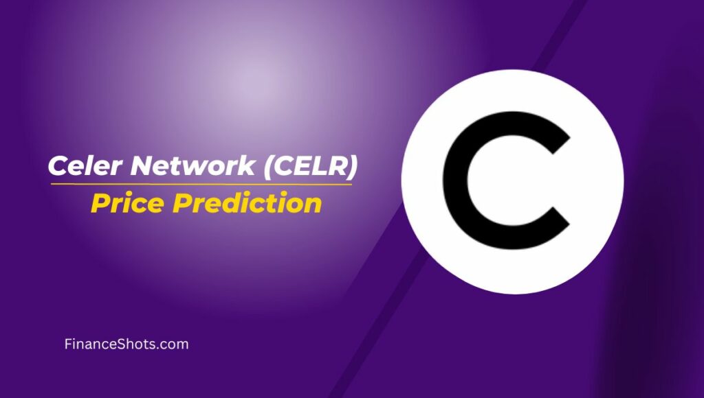 Celer Network (CELR) Price Prediction