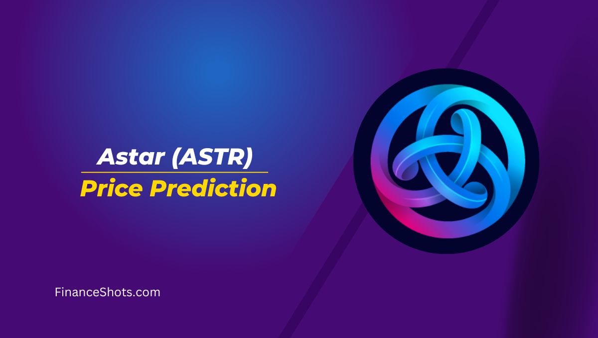 Astar (ASTR) Price Prediction