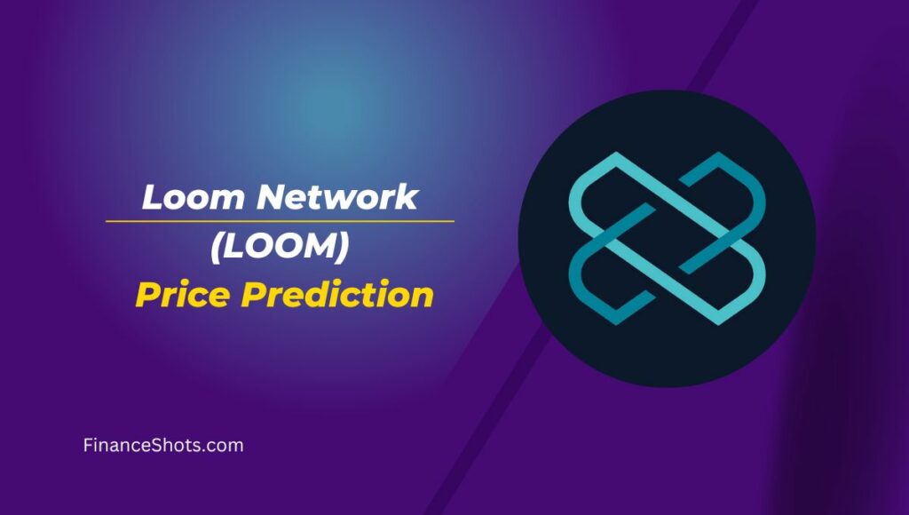 Loom Network (LOOM) Price Prediction
